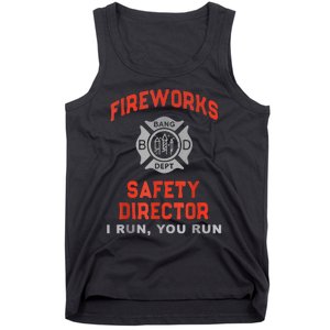 Fireworks Safety Director I Run You Run Funny 4th Of July Tank Top