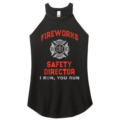 Fireworks Safety Director I Run You Run Funny 4th Of July Women's Perfect Tri Rocker Tank