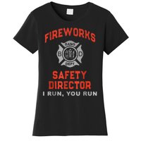 Fireworks Safety Director I Run You Run Funny 4th Of July Women's T-Shirt