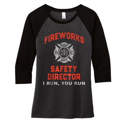 Fireworks Safety Director I Run You Run Funny 4th Of July Women's Tri-Blend 3/4-Sleeve Raglan Shirt