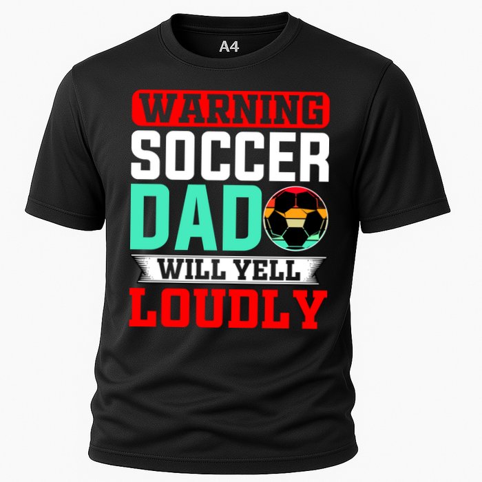 Funny Soccer Dad Will Yell Loudly Cooling Performance Crew T-Shirt