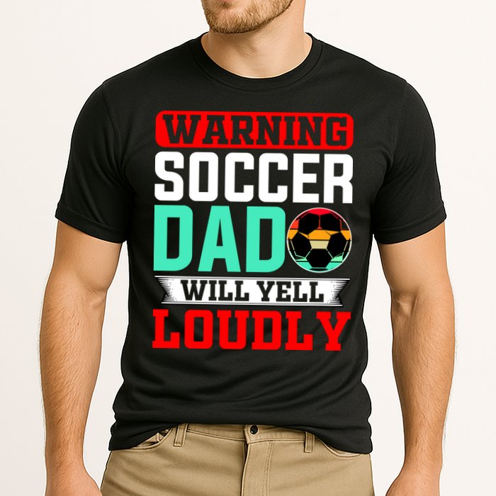 Funny Soccer Dad Will Yell Loudly Cooling Performance Crew T-Shirt