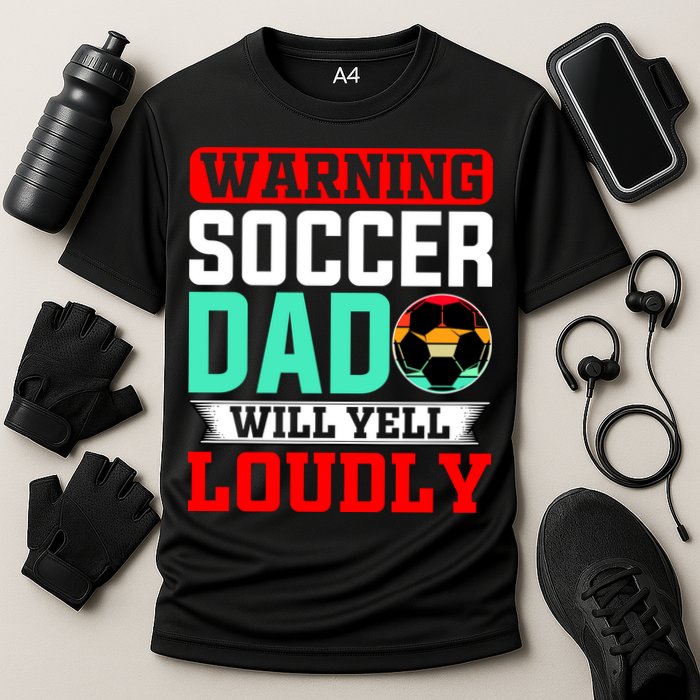 Funny Soccer Dad Will Yell Loudly Cooling Performance Crew T-Shirt