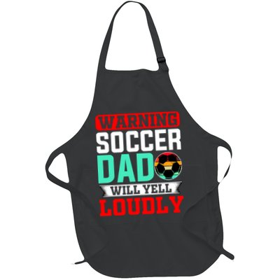 Funny Soccer Dad Will Yell Loudly Apron