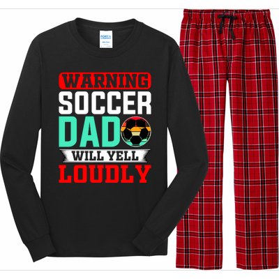 Funny Soccer Dad Will Yell Loudly Long Sleeve Pajama Set