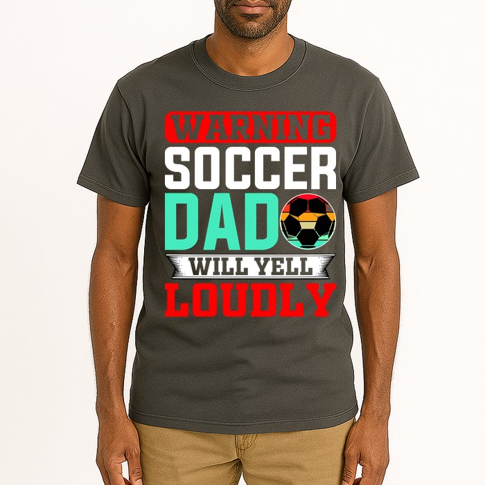 Funny Soccer Dad Will Yell Loudly Tall T-Shirt