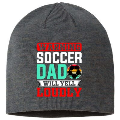 Funny Soccer Dad Will Yell Loudly Sustainable Beanie
