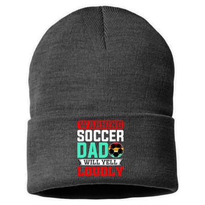 Funny Soccer Dad Will Yell Loudly Sustainable Knit Beanie