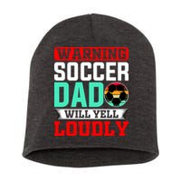 Funny Soccer Dad Will Yell Loudly Short Acrylic Beanie