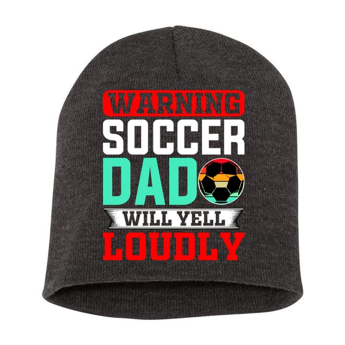 Funny Soccer Dad Will Yell Loudly Short Acrylic Beanie