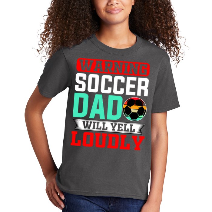 Funny Soccer Dad Will Yell Loudly Kids T-Shirt