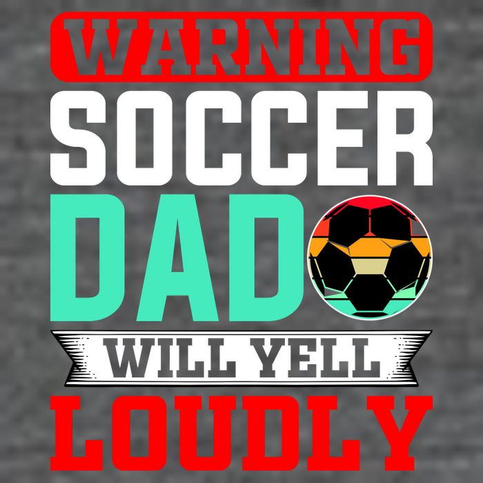 Funny Soccer Dad Will Yell Loudly Kids T-Shirt