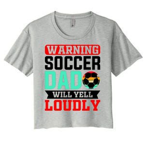 Funny Soccer Dad Will Yell Loudly Women's Crop Top Tee