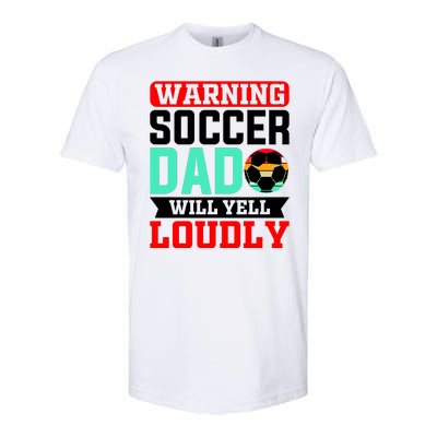 Funny Soccer Dad Will Yell Loudly Softstyle® CVC T-Shirt