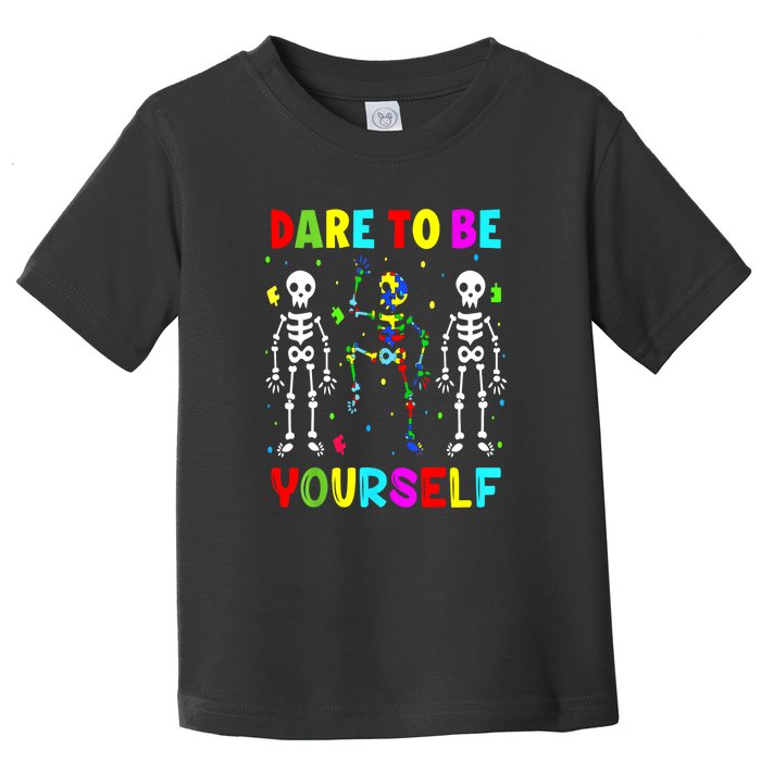 Funny Skeleton Dabbing Dare To Be Yoursel Gift Autism Awareness Toddler T-Shirt