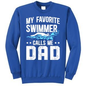 Favorite Swimmer Dad Swim Dad Swimming Father Of A Swimmer Cool Gift Sweatshirt