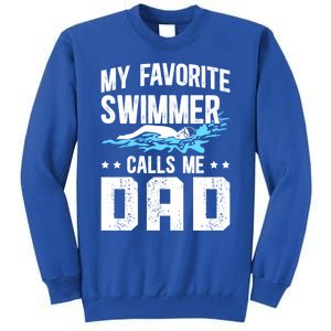 Favorite Swimmer Dad Swim Dad Swimming Father Of A Swimmer Cool Gift Tall Sweatshirt