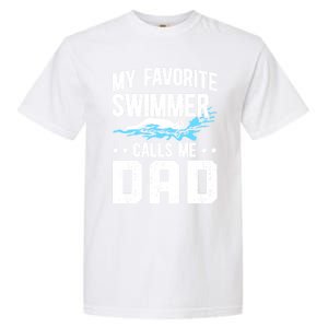 Favorite Swimmer Dad Swim Dad Swimming Father Of A Swimmer Cool Gift Garment-Dyed Heavyweight T-Shirt