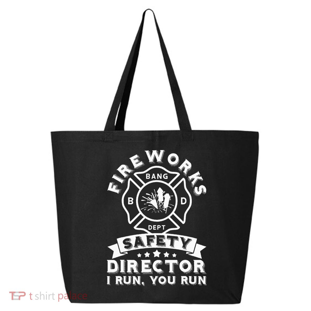 Fireworks Safety Director I Run You Run Bang Dept Patriotic 25L Jumbo Tote