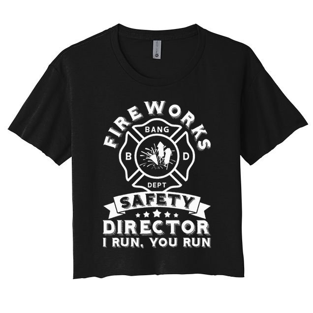 Fireworks Safety Director I Run You Run Bang Dept Patriotic Crop Top
