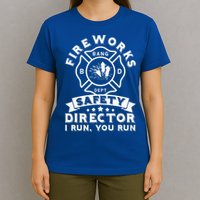 Fireworks Safety Director I Run You Run Bang Dept Patriotic T-Shirt