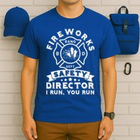 Fireworks Safety Director I Run You Run Bang Dept Patriotic T-Shirt