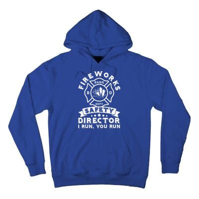Fireworks Safety Director I Run You Run Bang Dept Patriotic Tall Hoodie