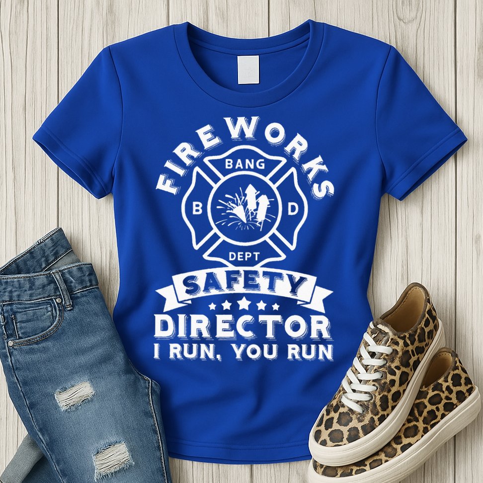 Fireworks Safety Director I Run You Run Bang Dept Patriotic Womens T-Shirt