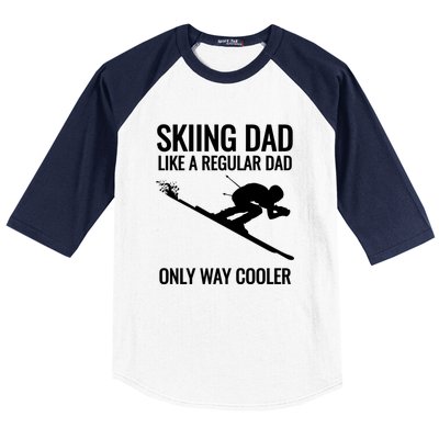 Funny Sking Dad Like A Regular Dad Only Way Cooler Gift For Skiers Baseball Sleeve Shirt