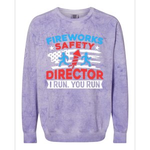 Fireworks Safety Director I Run You Run Funny 4th Of July Colorblast Crewneck Sweatshirt