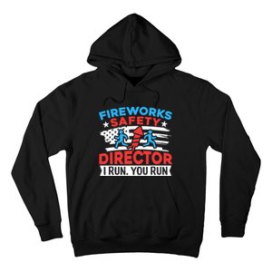 Fireworks Safety Director I Run You Run Funny 4th Of July Hoodie