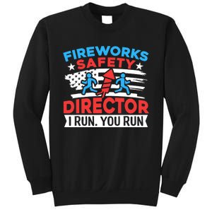 Fireworks Safety Director I Run You Run Funny 4th Of July Sweatshirt