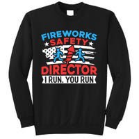 Fireworks Safety Director I Run You Run Funny 4th Of July Sweatshirt