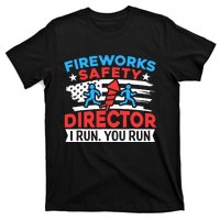 Fireworks Safety Director I Run You Run Funny 4th Of July T-Shirt