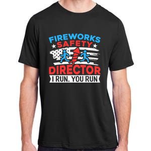 Fireworks Safety Director I Run You Run Funny 4th Of July Adult ChromaSoft Performance T-Shirt