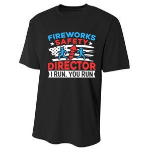 Fireworks Safety Director I Run You Run Funny 4th Of July Performance Sprint T-Shirt