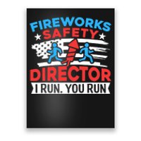 Fireworks Safety Director I Run You Run Funny 4th Of July Poster