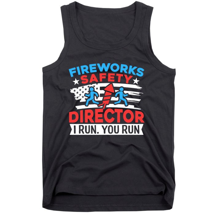 Fireworks Safety Director I Run You Run Funny 4th Of July Tank Top