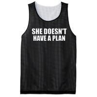 Funny She DoesnT Have A Plan Trump Harris Mesh Reversible Basketball Jersey Tank