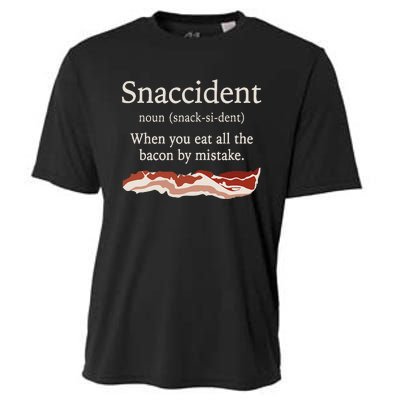 Funny Snaccident Definition Eat All The Bacon By Mistake Cooling Performance Crew T-Shirt