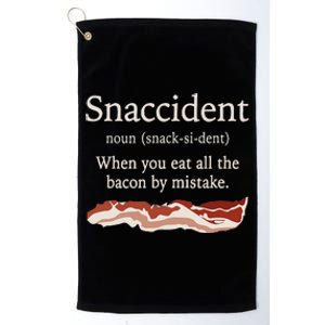 Funny Snaccident Definition Eat All The Bacon By Mistake Platinum Collection Golf Towel