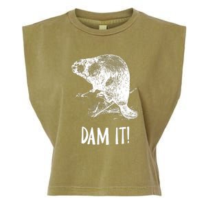 Funny Saying Dam It Beaver Funny Beaver Saying Garment-Dyed Women's Muscle Tee