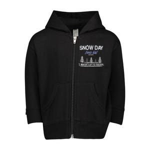 Funny Snow Day Gift Snow Day Winter's Gift To Teachers Toddler Zip Fleece Hoodie