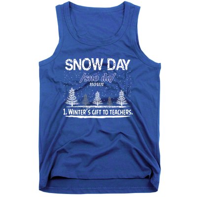 Funny Snow Day Gift Snow Day Winter's Gift To Teachers Tank Top