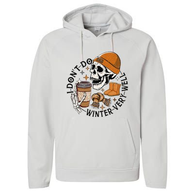 Funny Skull Drinking Coffee I Don't Do Winter Very Well  Performance Fleece Hoodie