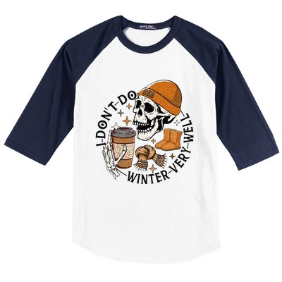 Funny Skull Drinking Coffee I Don't Do Winter Very Well  Baseball Sleeve Shirt