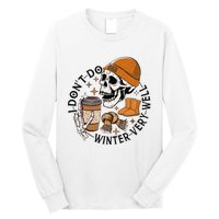 Funny Skull Drinking Coffee I Don't Do Winter Very Well  Long Sleeve Shirt