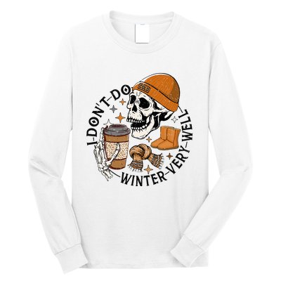 Funny Skull Drinking Coffee I Don't Do Winter Very Well  Long Sleeve Shirt