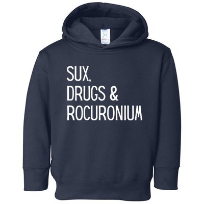 Funny Sux Drugs And Rocuronium Toddler Hoodie