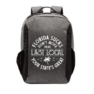 Florida Suckss Dont Move Here Last Local Funny Men Women Vector Backpack